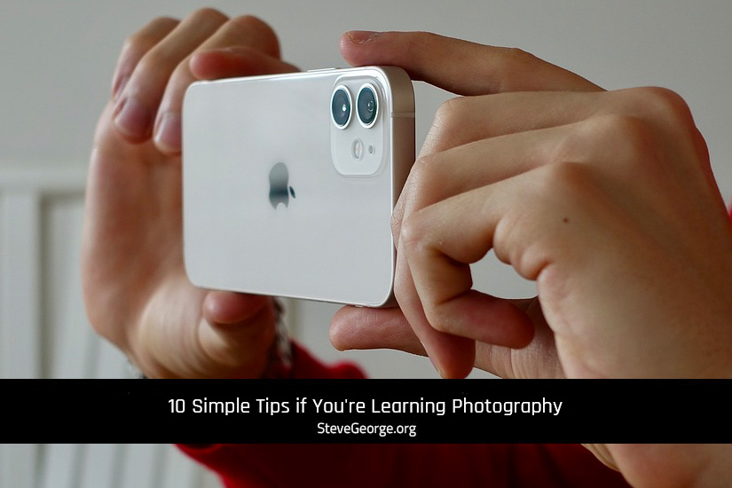 10 Simple tips for learning photography