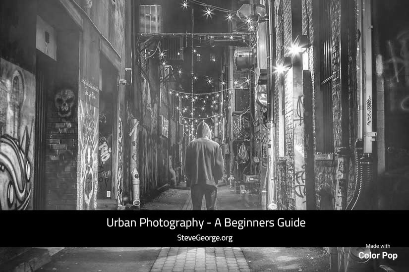 Urban photography, a beginner’s guide